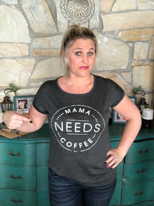 Mama Needs Coffee, Grey